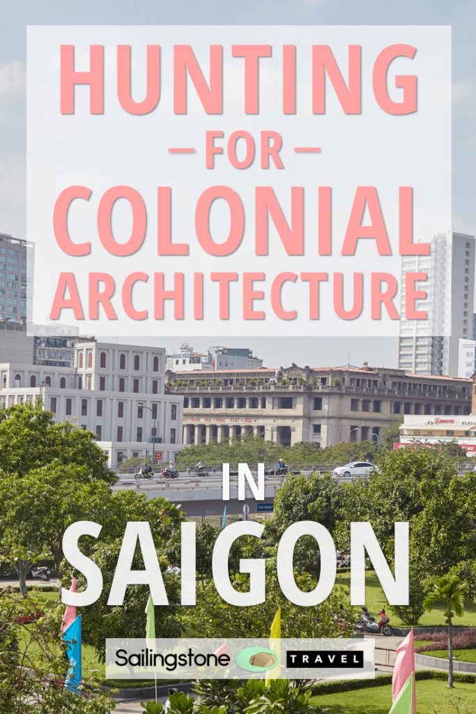 Hunting for Colonial Architecture in Saigon