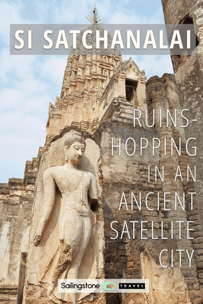 Si Satchanalai: Ruins-Hopping in an Ancient Satellite City