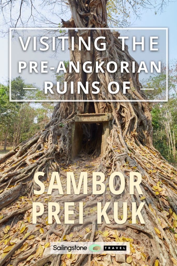 Visiting the Pre-Angkorian Ruins of Sambor Prei Kuk