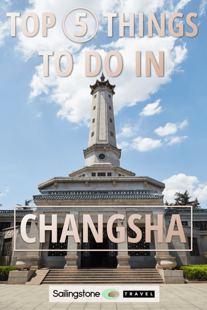 Top 5 Things to Do in Changsha